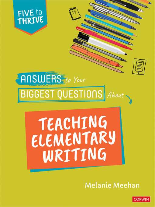 Title details for Answers to Your Biggest Questions About Teaching Elementary Writing by Melanie Meehan - Available
